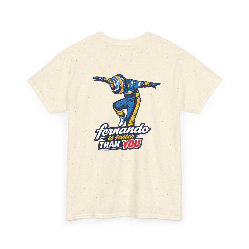 TEE "FERNANDO IS FASTER THAN YOU"